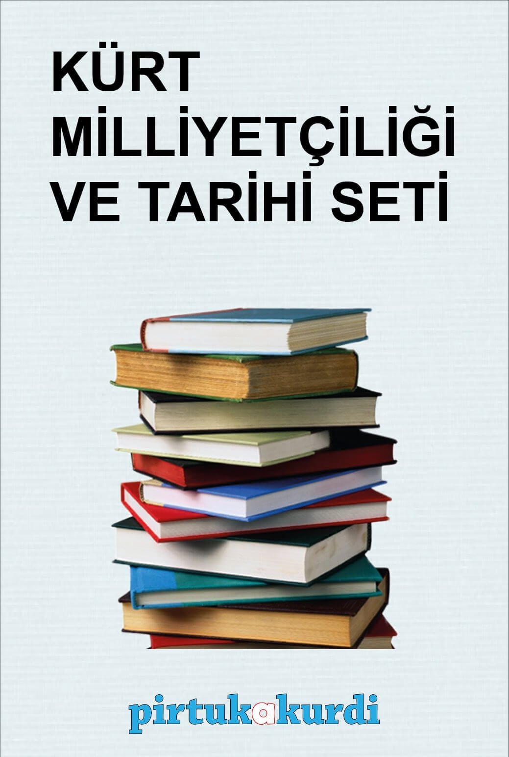 Kürt Milliyetçiliği ve Tarihi Seti