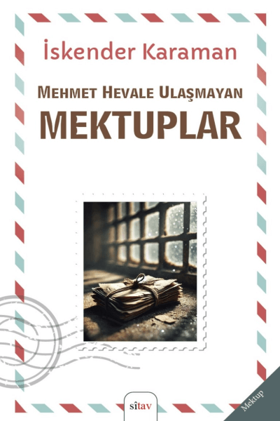 Mehmet Hevale Ulaşmayan Mektuplar