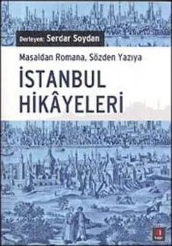 İstanbul Hikayeleri - Masaldan Romana, Sözden Yazıya