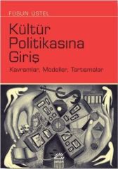 Kültür Politikasına Giriş: Kavramlar - Modeller - Tartışmalar