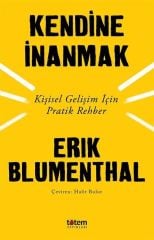 Kendine İnanmak-Kişisel Gelişim İçin Pratik Rehber