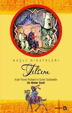 Tilsim - Aslan Yürekli Richard ve Sultan Selahaddin
