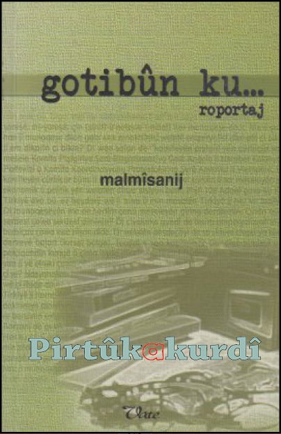 Gotibûn ku...