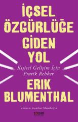 İçsel Özgürlüğe Giden Yol-Kişisel Gelişim İçin Pratik Rehber
