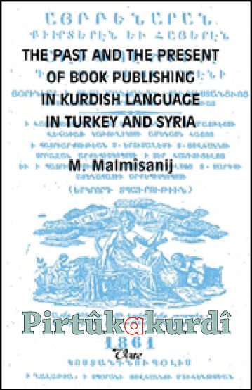 The Past and The Present of Book Publishing in Kurdish Language in Turkey and Syria