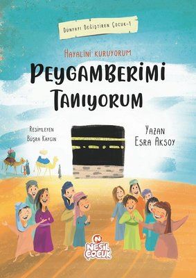 Peygamberimi Tanıyorum-Dünyayı Değiştiren Çocuk 1