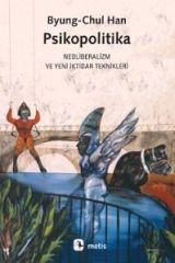 Psychopolitik: Neoliberalismus und neue Machttechniken