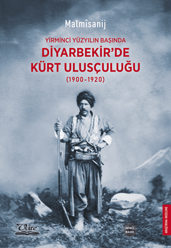 Yirminci Yüzyılın Başında Diyarbekir’de Kürt Ulusçuluğu (1900-1920)