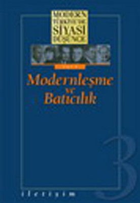 Modern Türkiye'de Siyasi Düşünce:Batıcılık