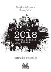 2018 : Küresel İsyanın Romanı