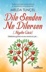 Dile Senden Ne Dilersen-Ciltli