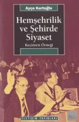 Hemşerilik ve Şehirde Siyaset Keçiören Örneği