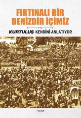 Fırtınalı Bir Denizdir İçimiz