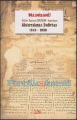 İlk Kürt Gazetesi Kurdistan'ı Yayımlayan Abdurrahman Bedirhan (1868-1936)