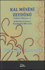 Kal Mûsênî Zeydûnû (Folklorê Mîyaran ra)