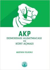 AKP Demokrası Aldatmacası ve Kürt Açmazı