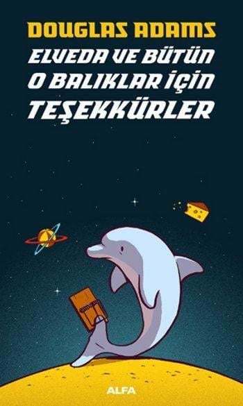Goodbye and Thanks for All Those Fish