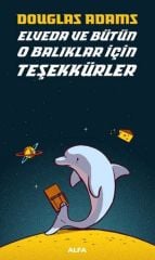 Goodbye and Thanks for All Those Fish