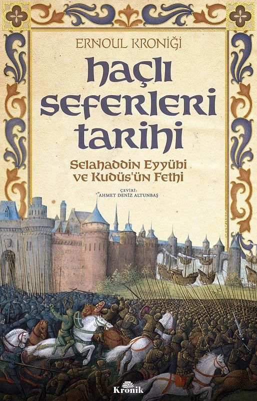 Geschichte der Kreuzzüge – Salahaddin Ayyubi und die Eroberung Jerusalems