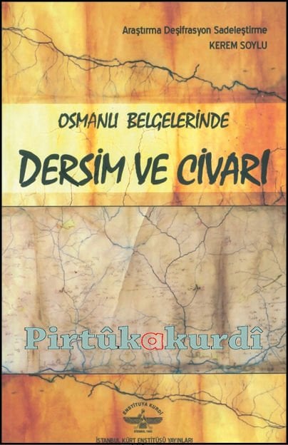 Osmanlı Belgelerinde Dersim ve  Civarı
