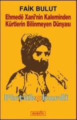 Ehmede Xani'nin Kaleminden Kürtlerin Bilinmeyen Dünyası