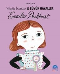 Emmeline Pankhurst-Küçük İnsanlar ve Büyük Hayaller