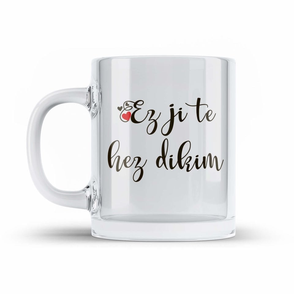 Ez Ji Te Hez Dikim Kürtçe Sevgililere Özel Tasarımlı Şeffaf Camlı Kupa Bardak - Ez Ji Te Hez Dikim Bardağı