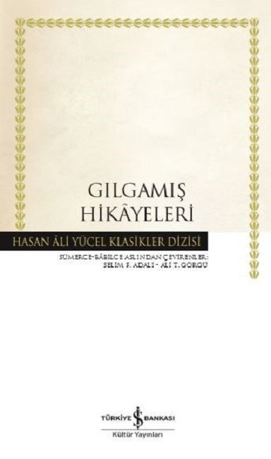 Gılgamış Hikayeleri-Hasan Ali Yücel Klasikler(Ciltli Kitap)