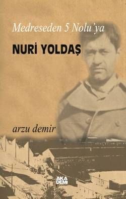 Medreseden 5 Noluya Nuri Yoldaş