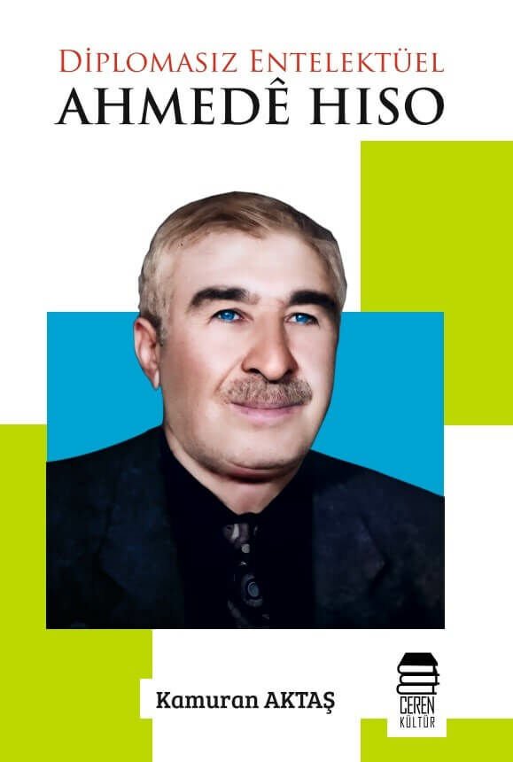 Diplomasız Entelektüel: Ahmedê Hiso