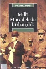 Milli Mücadelede İttihatçılık 1905-1926