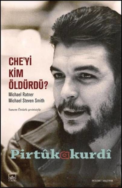 Che'yi Kim Öldürdü?