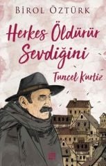 Tuncel Kurtiz-Herkes Öldürür Sevdiğini