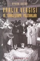 Varlık Vergisi ve 'Türkleştirme' Politikaları