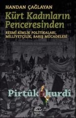 Kürt Kadınların Penceresinden Resmi Kimlik Politikaları,Milliyetçilik,Barış Mücadelesi