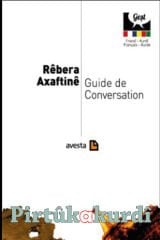 Rêbera Axaftinê (Fransî - Kurdî) - Guide de Conversation (Français - Kurde)