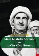 Mele Mistefe Barzanî ve Irak'ta Kürd Sorunu