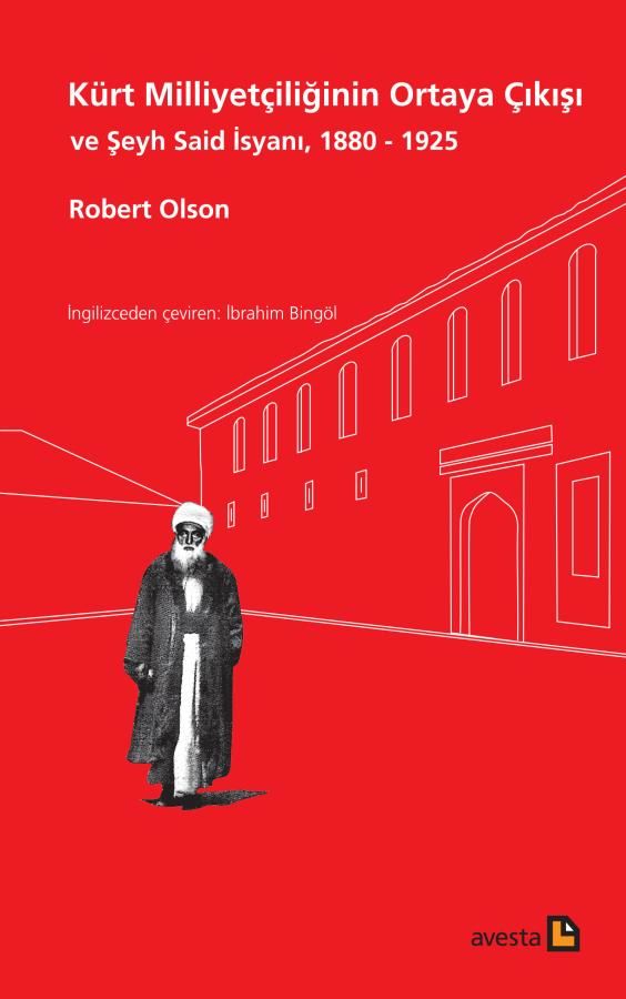 Kürt Milliyetçiliğin Ortaya Çıkışı Ve Şeyh Said İsyanı 1880 - 1925