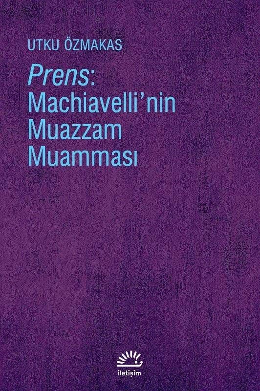 Prens-Machiavelli'nin Muazzam Muamması
