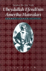 Ubeydullah Efendi`nın Amerika Hatıraları