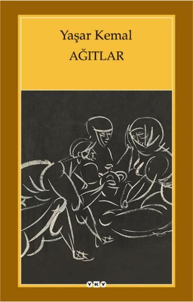 Ağıtlar - Yaşar Kemal