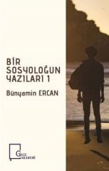 Bir Sosyoloğun Yazıları-1