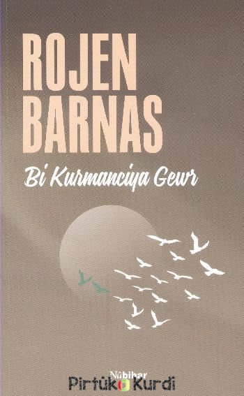 Bi Kurmanciya Gewr - Rojen Barnas