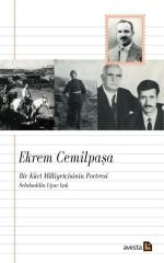 Ekrem Cemil Paşa Bir Kürt Milliyetcisinin Portresi