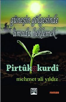 Güneşin Gölgesinde Umudu Beklemek