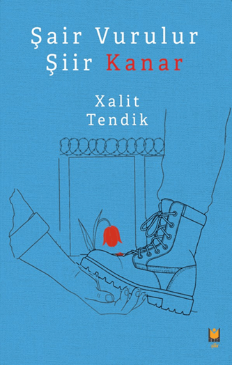 Şair Vurulur Şiir Kanar