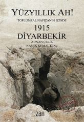 Yüzyıllık Ah! Toplumsal Hafızanın İzinde 1915 Diyarbekir