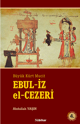 Büyük Kürt Mucit Cizreli Ebul iz