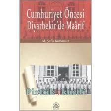 Cumhuriyet Öncesi Diyarbekir'de Maârîf