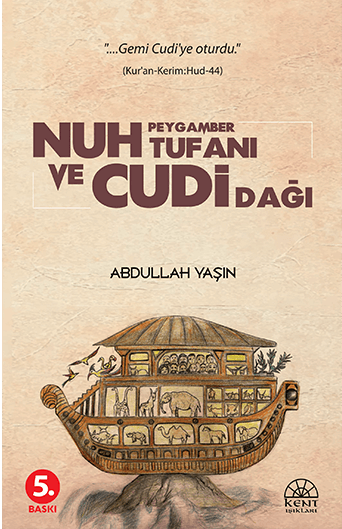 Nuh Peygamber Tufanı ve Cudi Dağı